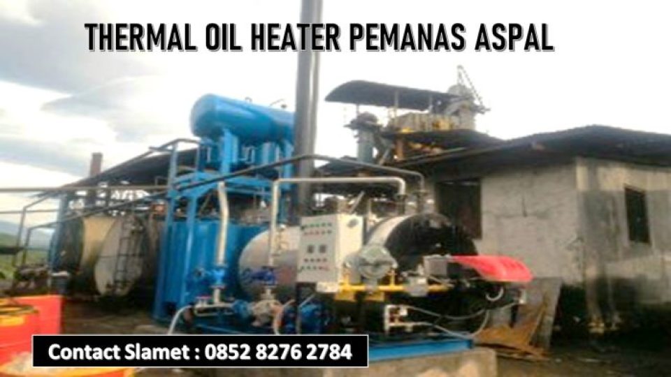 THERMAL OIL HEATER PEMANAS ASPAL